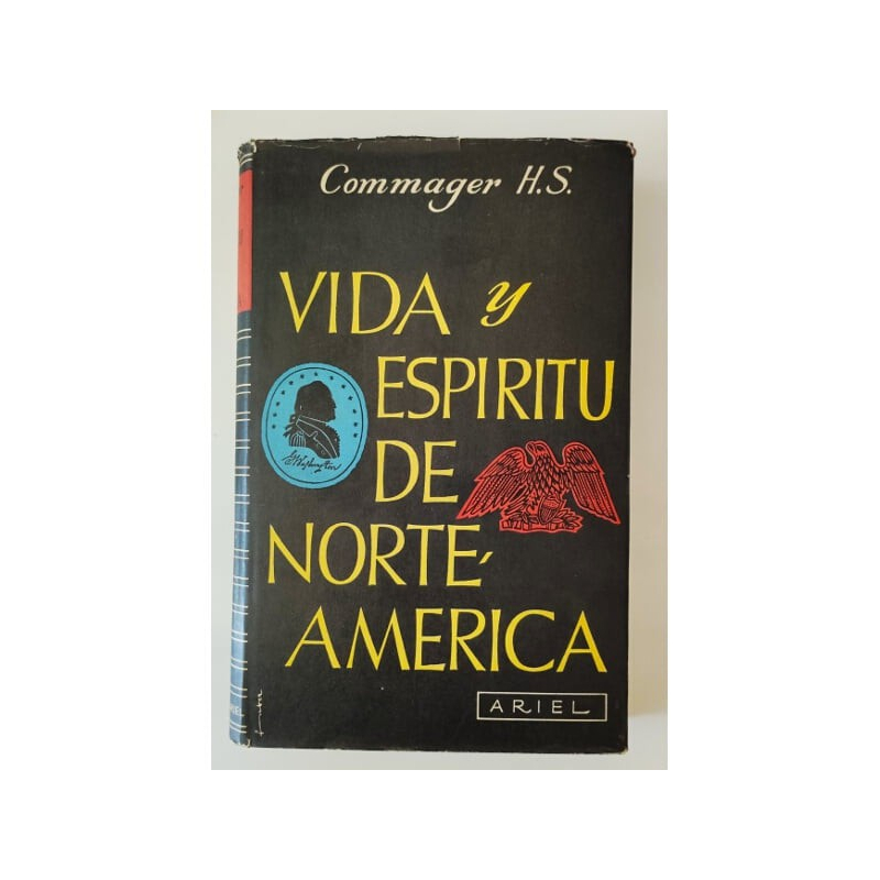 VIDA Y ESPÍRITU DE NORTEAMÉRICA (INTERPRETACIÓN DEL CARÁCTER Y PENSAMIENTO AMERICANOS DESDE 1880)