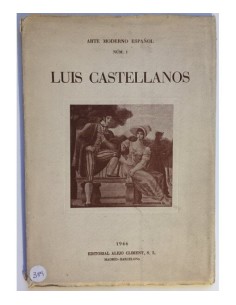 LUIS CASTELLANOS. ARTE MODERNO ESPAÑOL NÚM. 1