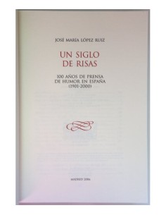 UN SIGLO DE RISAS. 100 AÑOS DE PRENSA DE HUMOR EN ESPAÑA 1901-2000 2