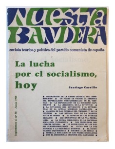 LA LUCHA POR EL SOCIALISMO HOY. - NUESTRA BANDERA. SUPLEMENTO AL Nº 58. - JUNIO 1968