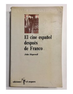 EL CINE ESPAÑOL DESPUÉS DE FRANCO 1973-1988