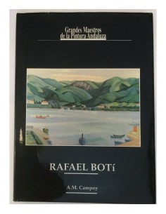 GRANDES MAESTROS DE LA PINTURA ANDALUZA. RAFAEL BOTÍ
