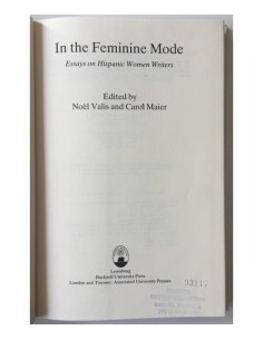 IN THE FEMININE MODE. ESSAYS ON HISPANIC WOMEN WRITERS