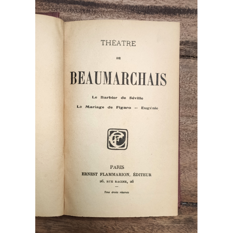 THÉATRE DE BEAUMARCHAIS: LE BARBIER DE SÉVILLE. - LE MARIAGE DE FIGARO.  - EUGÉNIE