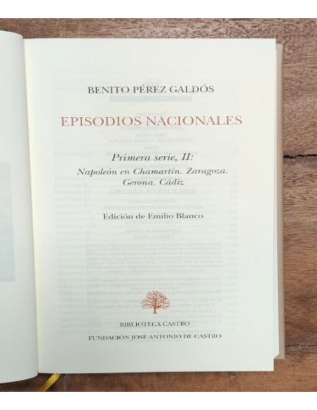 EPISODIOS NACIONALES. PRIMERA SERIE, II: NAPOLEÓN EN CHAMARTÍN. ZARAGOZA. GERONA. CÁDIZ