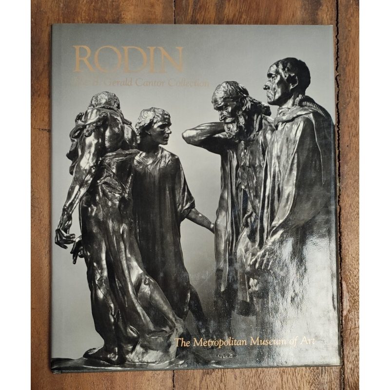 RODIN. THE B. GERALD CANTOR COLLECTION