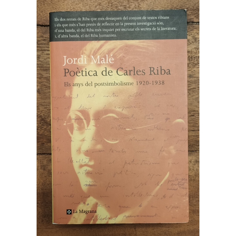 POÉTICA DE CARLES RIBA: ELS ANYS DEL POSTSIMBOLISME 1920-1938. - MALÉ, Jordi
