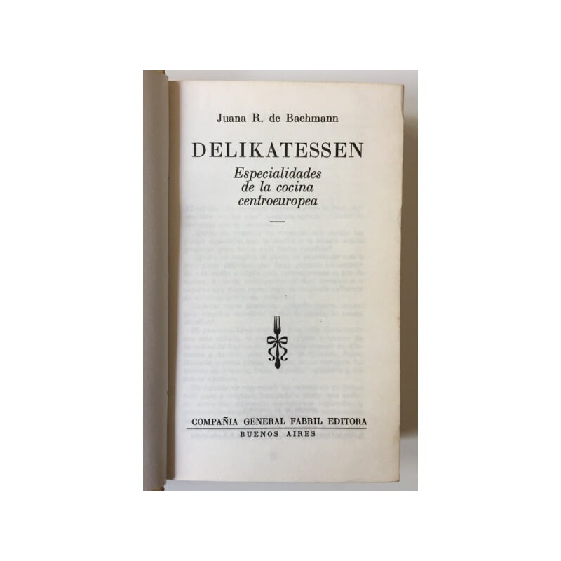 DELIKATESSEN. ESPECIALIDADES DE LA COCINA CENTROEUROPEA