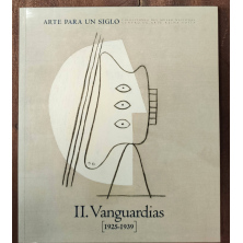 ARTE PARA UN SIGLO. II.  VANGUARDIAS (1925-1939). - VV.AA