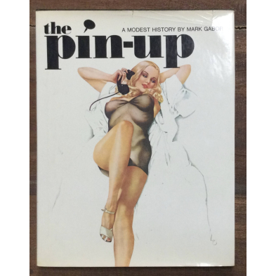 THE PIN-UP. A MODEST HISTORY