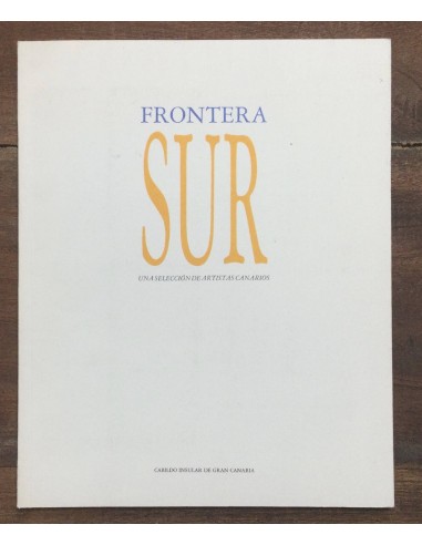 FRONTERA SUR. UNA SELECCIÓN DE ARTISTAS CANARIOS