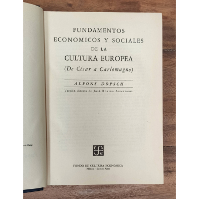 FUNDAMENTOS ECONÓMICOS Y SOCIALES DE LA CULTURA EUROPEA (DE CÉSAR A CARLOMAGNO)