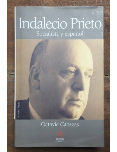 INDALECIO PRIETO: SOCIALISTA Y ESPAÑOL