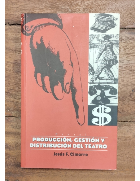 PRODUCCIÓN, GESTIÓN Y DISTRIBUCIÓN DEL TEATRO