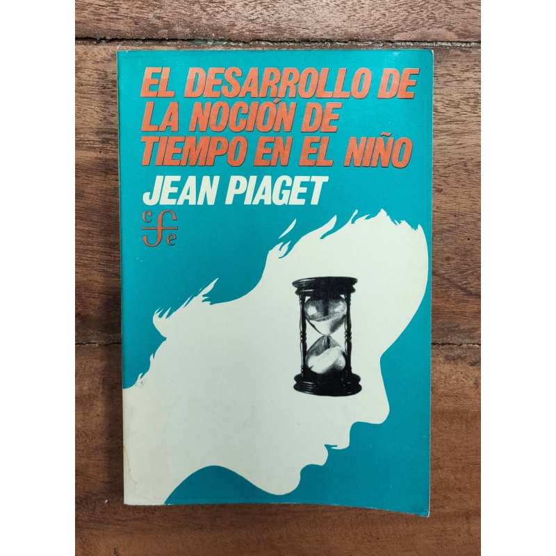 EL DESARROLLO DE LA NOCIÓN DE TIEMPO EN EL NIÑO