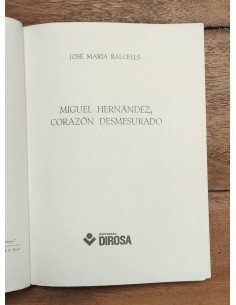 MIGUEL HERNÁNDEZ: CORAZÓN DESMESURADO 2