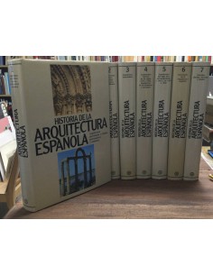 HISTORIA DE LA ARQUITECTURA ESPAÑOLA. 7 TOMOS