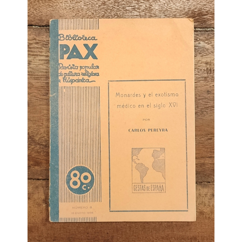 MONARDES Y EL EXOTISMO MÉDICO EN EL SIGLO XVI