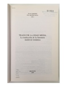 TRADUCIR LA EDAD MEDIA. LA TRADUCCIÓN DE LA LITERATURA MEDIEVAL ROMÁNICA 2