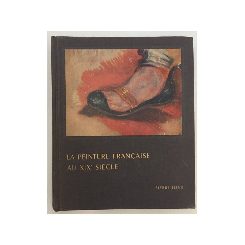 LA PEINTURE FRANÇAISE AU XIX SIÈCLE