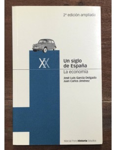 UN SIGLO DE ESPAÑA: LA ECONOMÍA