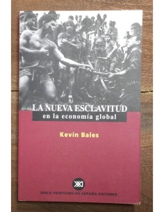 LA NUEVA ESCLAVITUD. EN LA ECONOMÍA GLOBAL