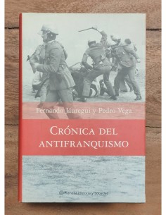 CRÓNICA DEL ANTIFRANQUISMO 1939-1975.