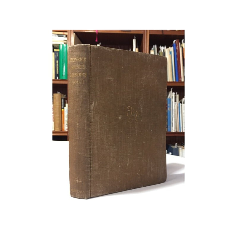 HEINRICH HEINE’S MEMOIRS VOL. 1 -  FROM HIS WORKS, LETTERS, AND CONVERSATIONS