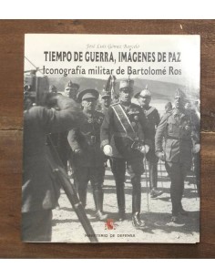 TIEMPO DE GUERRA, IMÁGENES DE PAZ.