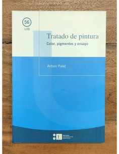 TRATADO DE PINTURA: COLOR, PIGMENTOS Y ENSAYO