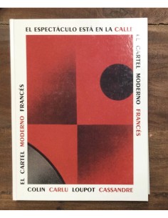 EL ESPECTÁCULO ESTÁ EN LA CALLE: EL CARTEL MODERNO FRANCÉS