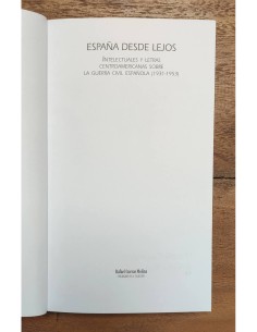 ESPAÑA DESDE LEJOS: INTELECTUALES Y LETRAS CENTROAMERICANAS SOBRE LA GUERRA CIVIL ESPAÑOLA (1931-1953) 2
