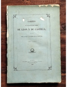 CORTES DE LOS ANTIGUOS REINOS DE LEÓN Y DE CASTILLA. TOMO IV