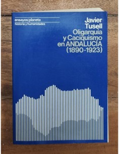 OLIGARQUÍA Y CACIQUISMO EN ANDALUCÍA (1890-1923)