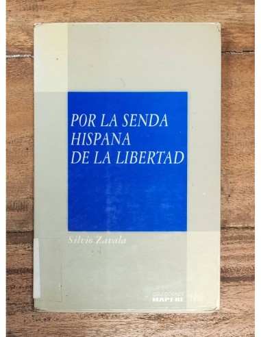 POR LA SENDA HISPANA DE LA LIBERTAD