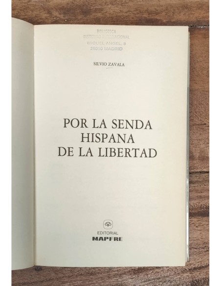 POR LA SENDA HISPANA DE LA LIBERTAD
