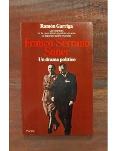 FRANCO - SERRANO SUÑER: UN DRAMA POLÍTICO