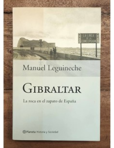 GIBRALTAR: LA ROCA EN EL ZAPATO DE ESPAÑA