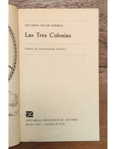 LAS TRES COLONIAS: ENSAYO DE INTERPRETACIÓN HISTÓRICA