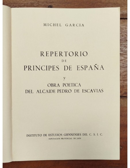REPERTORIO DE PRÍNCIPES DE ESPAÑA Y OBRA POÉTICA DEL ALCAIDE PEDRO DE ESCAVÍAS