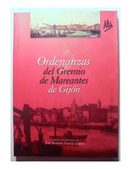ORDENANZAS DEL GREMIO DE MAREANTES DE GIJÓN