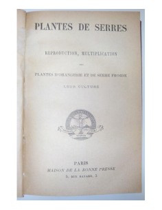 PLANTES DE SERRES. REPRODUCTION, MULTIPLICATION DES PLANTES D’ORANGERIE ET DE SERRES FROIDE 2