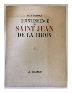 QUINTESSENCE DE SAINT JEAN DE LA CROIX