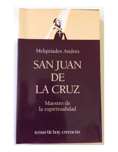 SAN JUAN DE LA CRUZ. MAESTRO DE ESPIRITUALIDAD