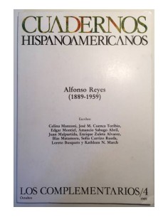 CUADERNOS HISPANOAMERICANOS. LOS COMPLEMENTARIOS, 4. ALFONSO REYES (1889-1956)