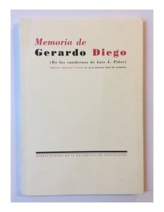 MEMORIA DE GERARDO DIEGO (DE LOS CUADERNOS DE LUIS A. PIÑER)