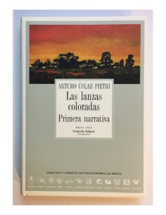 LAS LANZAS COLORADAS. PRIMERA NARRATIVA