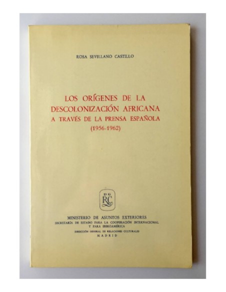 LOS ORÍGENES DE LA DESCOLONIZACIÓN AFRICANA A TRAVÉS DE LA PRENSA ESPAÑOLA (1956-1962)