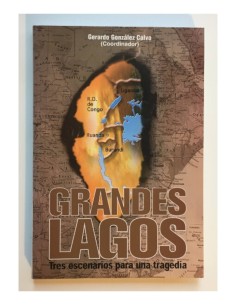 GRANDES LAGOS: TRES ESCENARIOS PARA UNA TRAGEDIA