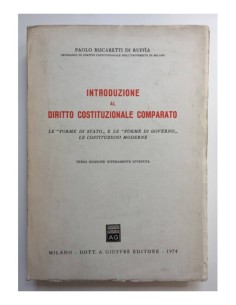 INTRODUZIONE AL DIRITTO COSTITUZIONALE COMPARATO: LE FORME DI STATO E LE FORME DI GOVERNO. LE COSTITUZIONI MODERNE